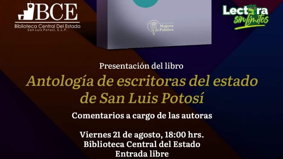 PRESENTARÁN LA “ANTOLOGÍA DE MUJERES ESCRITORAS DE SAN LUIS POTOSÍ” EN LA BIBLIOTECA CENTRAL DEL ESTADO